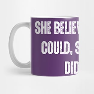 She Believed She Could Mug